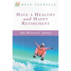 Have a Healthy and Happy Retirement (Help Yourself)