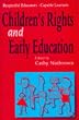 Respectful Educators - Capable Learners: Children's Rights and Early Education