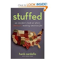 Stuffed: An Insider's Look at Who's (Really) Making America Fat