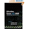 Attention, Genes and ADHD by Florence Levy