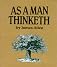 As a Man Thinketh