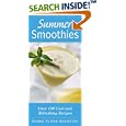 Summer Smoothies: Over 130 Cool and Refreshing Recipes