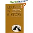 Readers in History: Nineteenth-Century American Literature and the Contexts of Response by James L. Machor