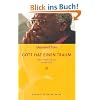 Gott hat einen Traum: Neue Hoffnung f�r unsere Zeit (Diederichs Gelbe Reihe)