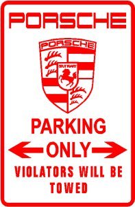PORSCHE PARKING ONLY sport car street sign