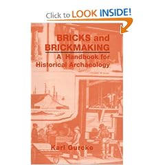 Bricks and Brickmaking: A Handbook for Historical Archaeology