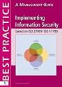 Implementing Information Security Based on ISO 27001 and ISO 17799: A Management Guide (Best Practice)
