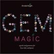 Gem Magic: Crystals and Gemstones for Love, Luck, and Power