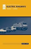 Electric Railways, 1880-1990 (IEE History of Technology Series)