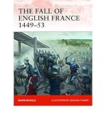 The fall of English France 1449-53
