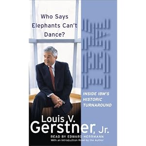 Who Says Elephants Can't Dance? Inside IBM's Historic Turnaround