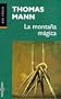 La Montana Magica / The Magic Mountain (Fiction, Poetry & Drama) (Spanish Edition)