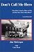 Don't Call Me hero by Jim McGregor ISBN 0963366254