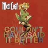 Couldn't Have Said It Better (Limited Edition) - Meat Loaf