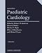 Paediatric Cardiology: 2-Volume Set (Paediatric Cardiology)