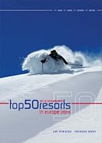 Top 50 Ski & Snowboard Resorts in Europe 2006 (Top 50 Ski & Snowboard Resorts in Europe)