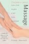 Massage Therapy Cards: Learn How to Give a Full Body Treatment [With 10 Fold-Out Cards]