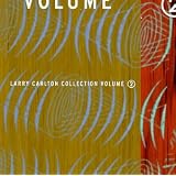 The Larry Carlton Collection, Vol. 2