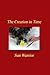 The Creation in Time