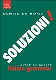 Soluzioni!: A Practical Guide to Italian Grammar (Arnold Concise Grammars)