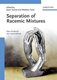 Separation of Racemic Mixtures: New Methods and Applications