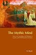 The Mythic Mind: Essays on Cosmology and Religion in Ugaritic and Old Testament Literature (Bible World)
