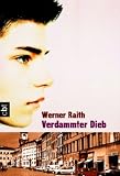 Verdammter Dieb. cbt - Werner Raith