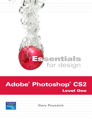 Essentials for Design Adobe Photoshop CS2, Level One (2nd Edition)