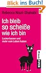 Ich bleib so schei�e, wie ich bin: Lo...