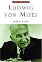 Ludwig Von Mises (Library of Modern Thinkers)