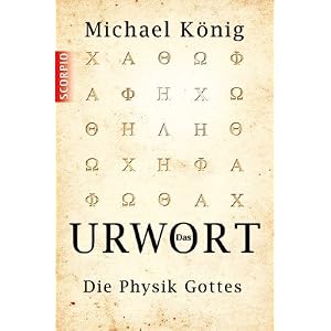 Das Urwort: Die Physik Gottes