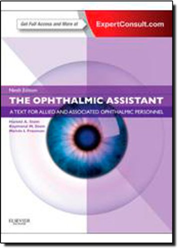 The Ophthalmic Assistant: A Text for Allied and Associated Ophthalmic Personnel: Expert Consult - Online and Print, 9e