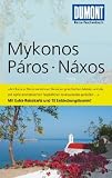 DUMONT Reise-Taschenbuch Mykonos, Paros, Naxos: Mit Extra-Reisekarte und 10 Entdeckungstouren! - Klaus B&ouml;tig