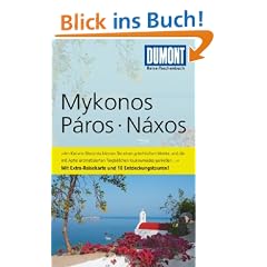 DuMont Reise-Taschenbuch Reisef�hrer Mykonos, Paros, Naxos: Mit Extra-Reisekarte und 10 Entdeckungstouren!