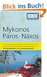 DuMont Reise-Taschenbuch Reisef�hrer Mykonos, Paros, Naxos: Mit Extra-Reisekarte und 10 Entdeckungstouren!