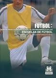 Manual Para La Organizacion y El Entrenamiento En Escuelas de Futbol