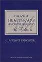 The Law of Healthcare Administration