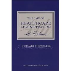 The Law of Healthcare Administration
