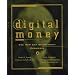 Digital Money: The New Era of Internet Commerce