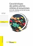 Caract�ristiques des petites p�ches c�ti�res et estuariennes de la c�te atlantique du Sud de l'Europe