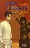 Bobby Pendragon, Tome 6 : Les Rivi�res de Zadaa