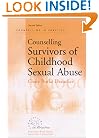 Counselling Survivors of Childhood Sexual Abuse (Counselling in Practice series)