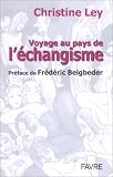 Voyage au pays de l'�changisme