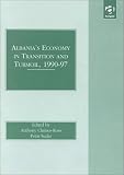 Albania's Economy in Transition and Turmoil, 1990-97