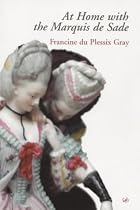At Home With the Marquis de Sade