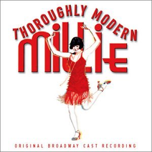 CD-Charts  Third Party New : Thoroughly Modern Millie (2002 Original Broadway Cast)