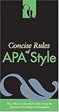Concise Rules Of APA Style (Concise Rules of the American Psychological Association (APA) Style)-