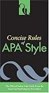 Concise Rules Of Apa Style (Concise Rules of the American Psychological Association (APA) Style)