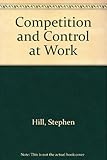 Competition and control at work : the new industrial sociology