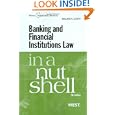 Banking and Financial Institutions Law in a Nutshell, 7th (West Nutshell) by William A. Lovett